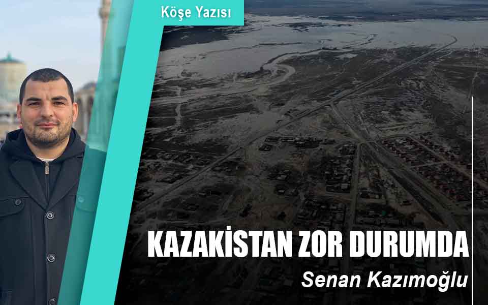 KAZAKİSTAN ZOR DURUMDA